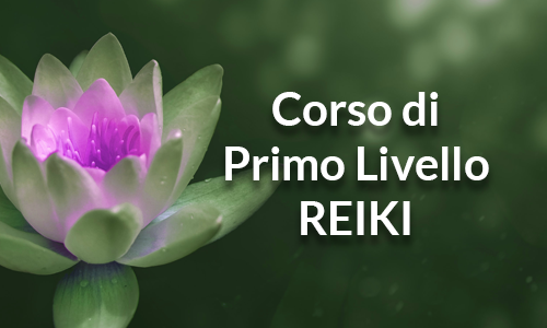 Corso di primo livello Reiki